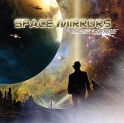Space Mirrors : Memories of the Future